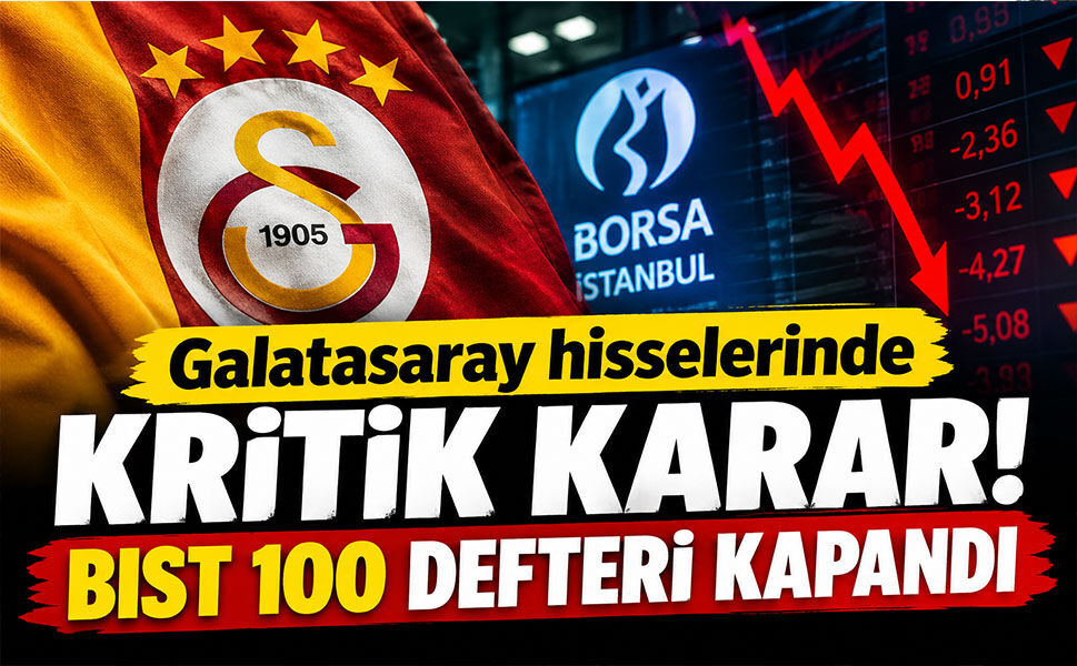 Beşiktaş’tan sonra Galatasaray da BIST 100 dışında kaldı!