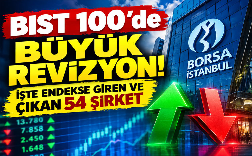 BIST 100’de büyük değişim! 27 şirket endekse girdi, 27 şirket çıktı