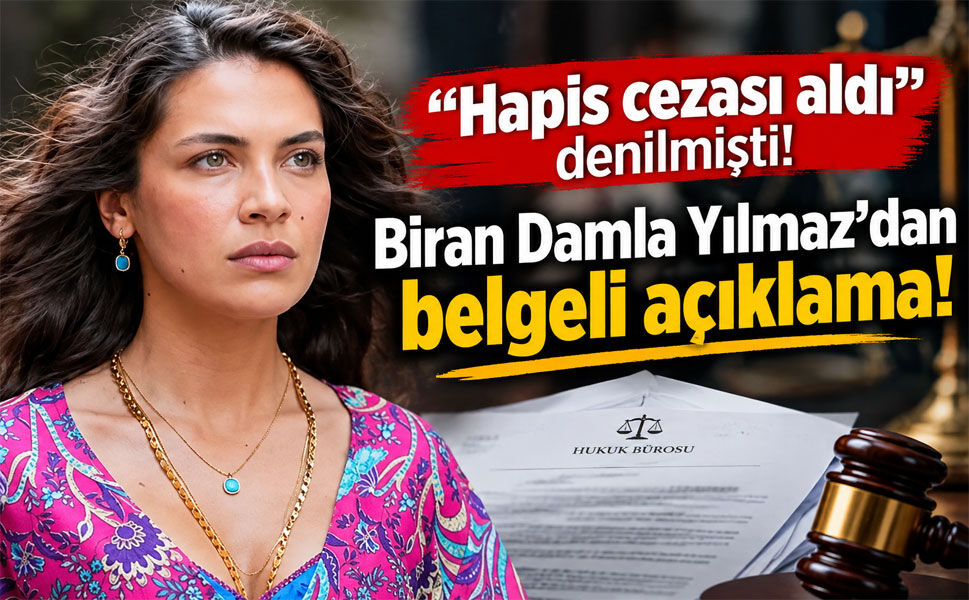 “Hapis cezası aldı” denilmişti! Biran Damla Yılmaz'dan belgeli yanıt geldi!