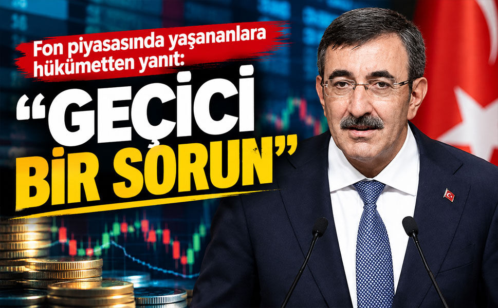 Cevdet Yılmaz’dan fon krizi açıklaması: “Geçici bir sorun, yapısal problem yok”