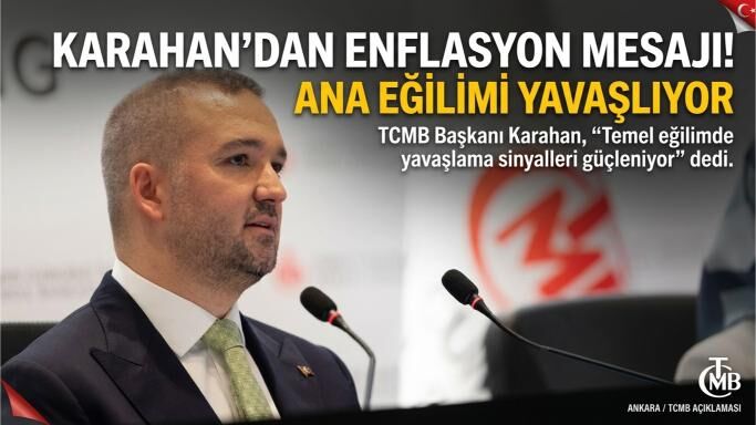 Merkez Bankası Başkanı Karahan açıkladı: Sıkı para politikası sürecek