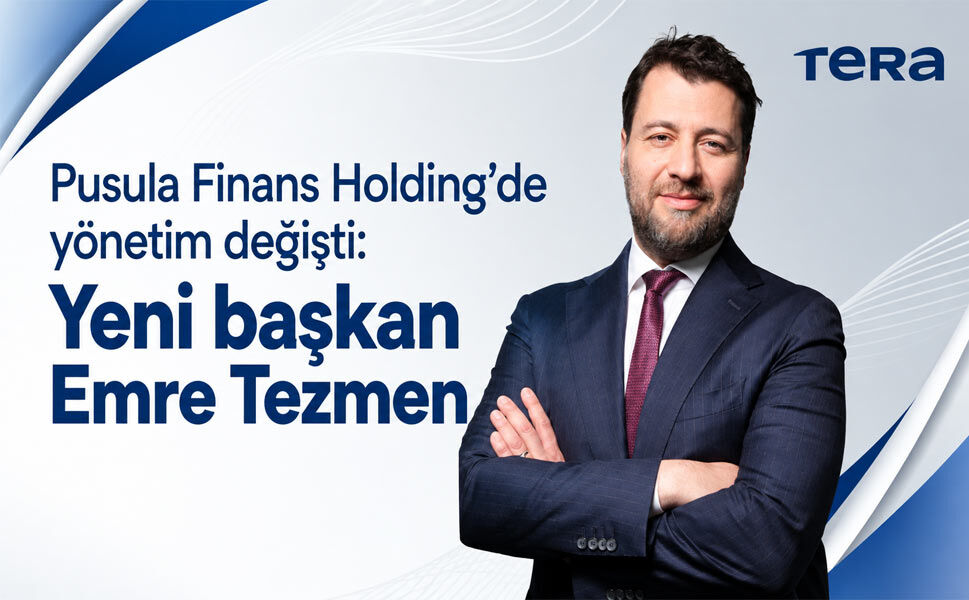 Pusula Finans Holding’de yönetim değişti: Yeni başkan Emre Tezmen