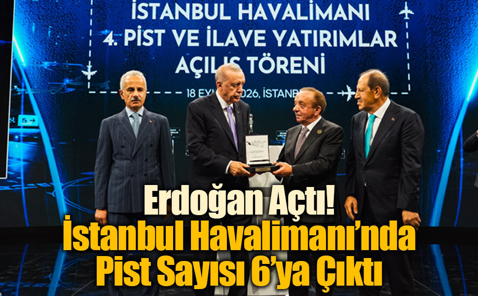 İGA İstanbul Havalimanı 4. ana pisti hizmete açtı