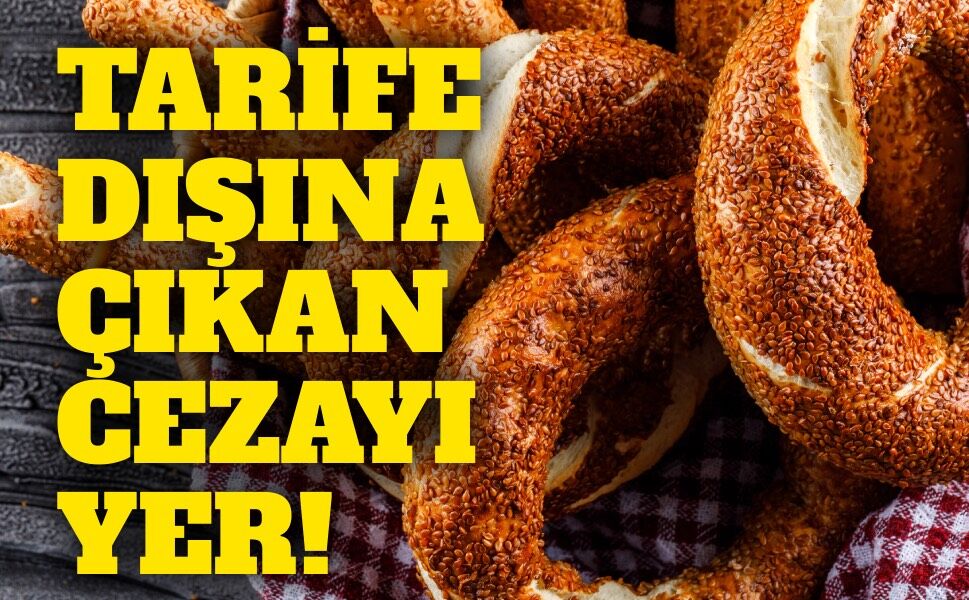İstanbul’da simit alarmı! Bakanlık sahaya indi: 30 TL’lik satışlar mercek altında