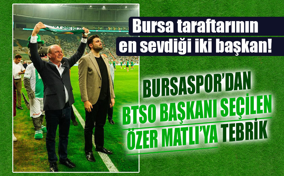 Bursaspor’dan Özer Matlı’ya tebrik!
