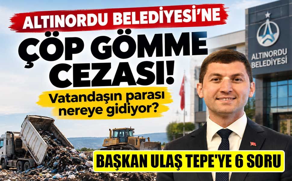 Altınordu Belediyesi'ne çöp gömme cezası! Vatandaşın parası nereye gidiyor?