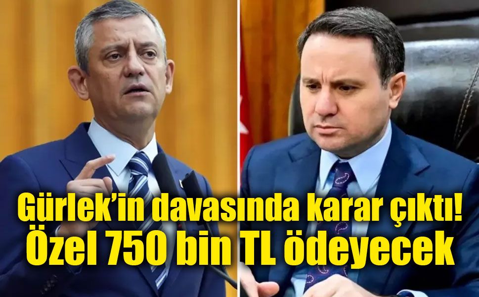 Özgür Özel’e 750 bin TL tazminat cezası!