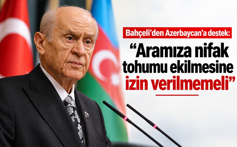 Bahçeli’den AKP’lilerin eleştirdiği Azerbaycan’a destek MHP Genel Başkanı Devlet Bahçeli, Türkiye ile Azerbaycan arasınd